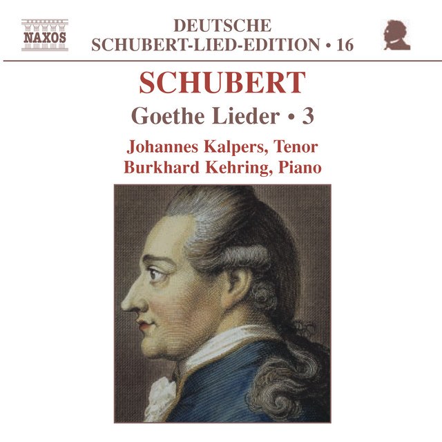 Schubert: Lied Edition 16 - Goethe, Vol. 3 cover art