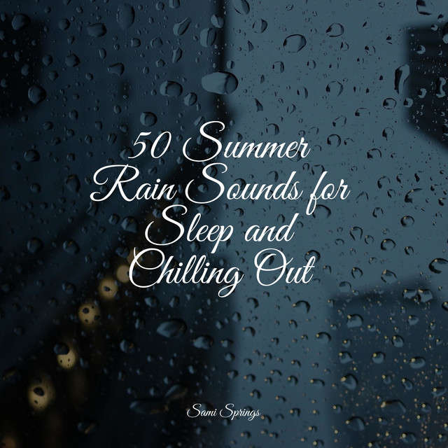 50 Natural Rain Sounds for Ultimate Spa Relaxation - Album by Spa Zen ...