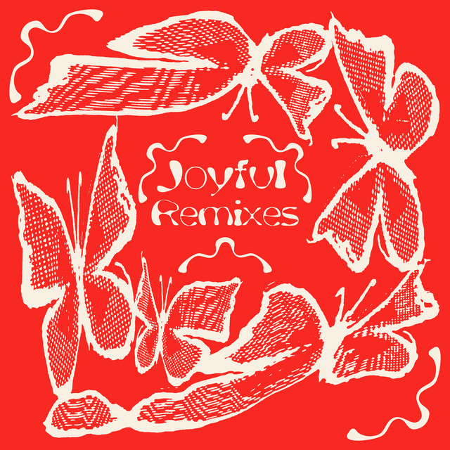 Joyful Remixes