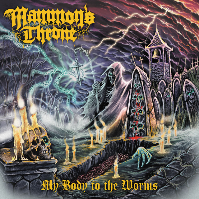 My Body to the Worms by Mammon's Throne