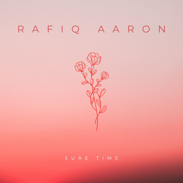 Sure Time - Single by Rafiq Aaron | Spotify