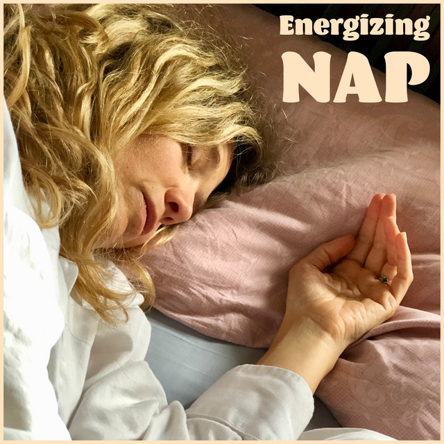 Energizing Nap - Take a Break During the Day and Return to Your Activities with a Positive Attitude and Energy cover art