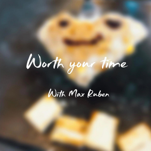 Worth Your Time