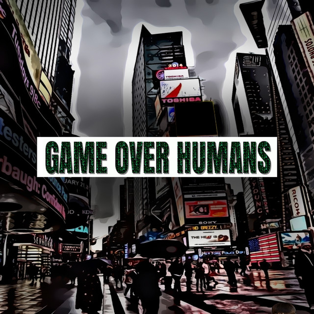 Game Over Humans - EP by VICCIUS | Spotify
