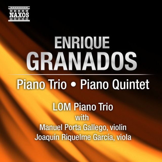 Granados: Piano Trio - Piano Quintet