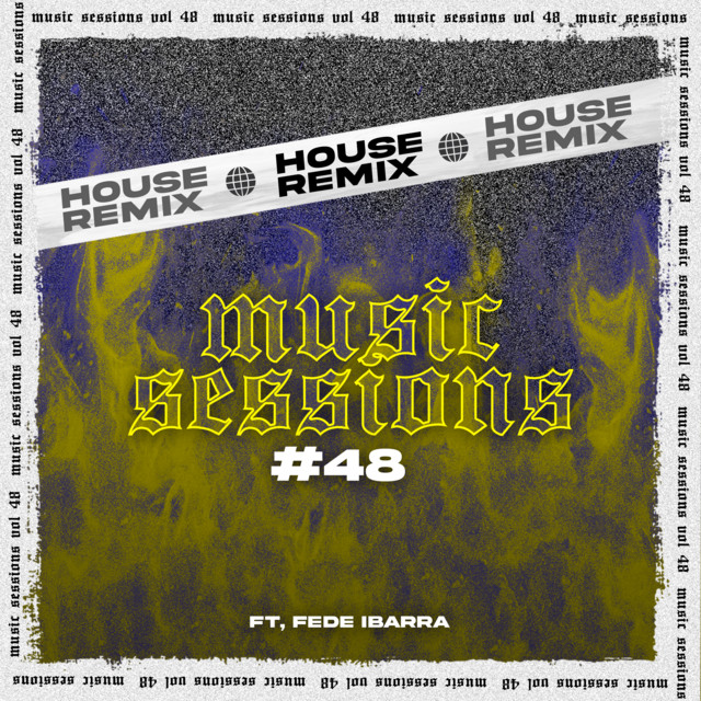 Music Session #48 - House Remix
