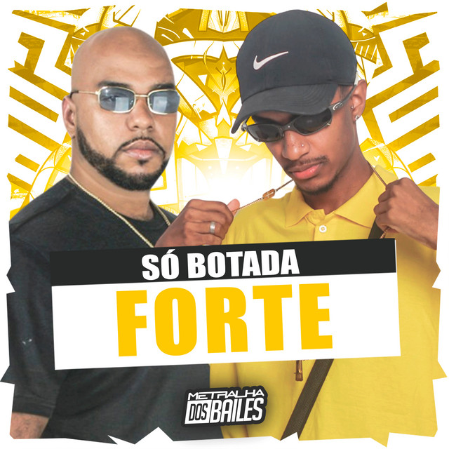  – Só Botada Forte