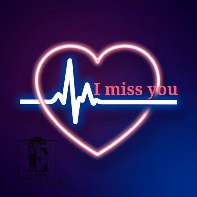 I miss you - Single by Edmel | Spotify
