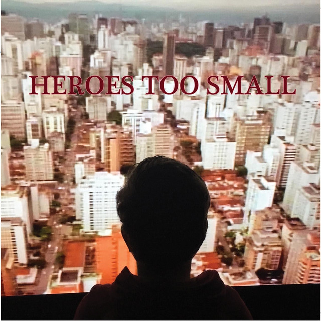Heroes Too Small cover