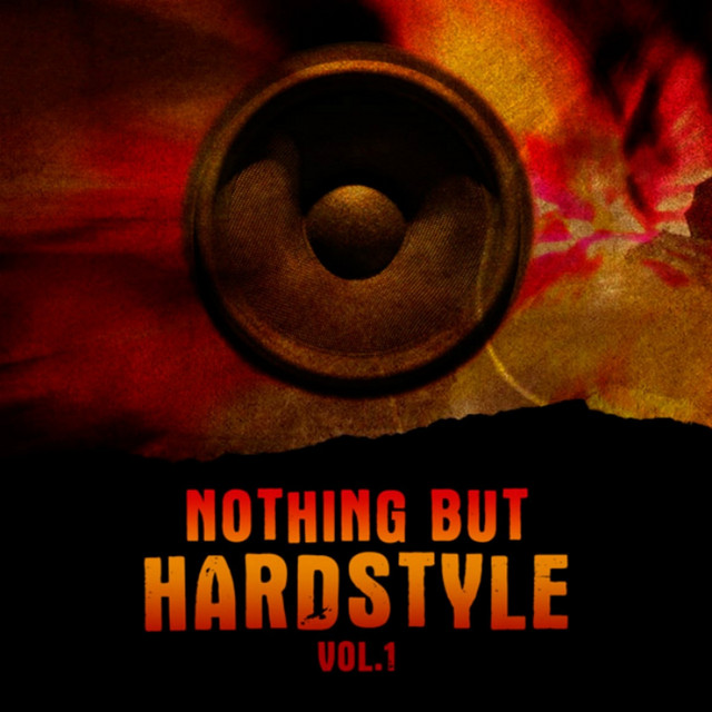 Nothing But Hardstyle, Vol. 1 (The Best Hardstyle Music) cover