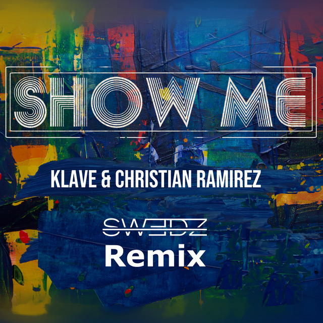 Show me (Swedz Remix)