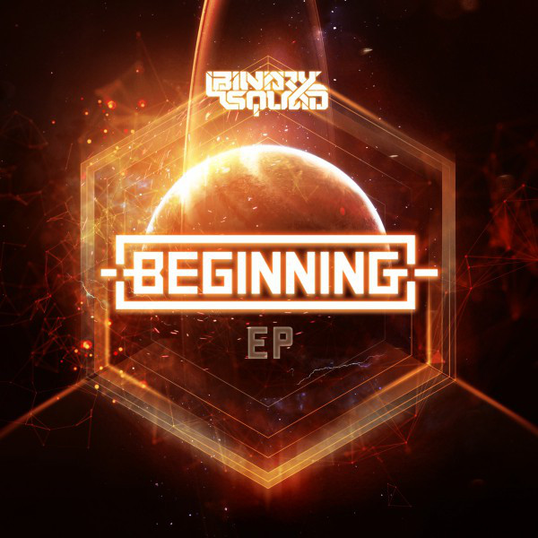 Beginning - EP by Binary Squad | Spotify