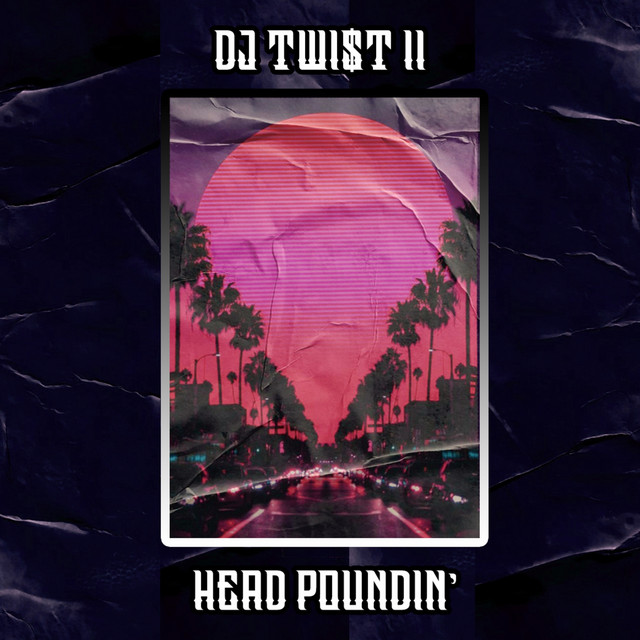 Cover art for Dj Twi$t II — Head Poundin'