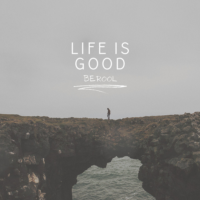 Обкладинка: Life Is Good — Berool