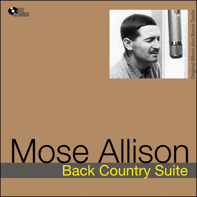 Back Country Suite - Compilation by Mose Allison | Spotify