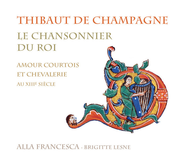 De Champagne: Le chansonnier du roi (Amour courtois et chevalerie au XIIIe siècle) cover art