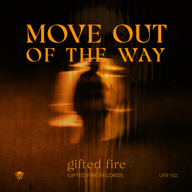 Album cover for Move Out Of The Way by Gifted Fire