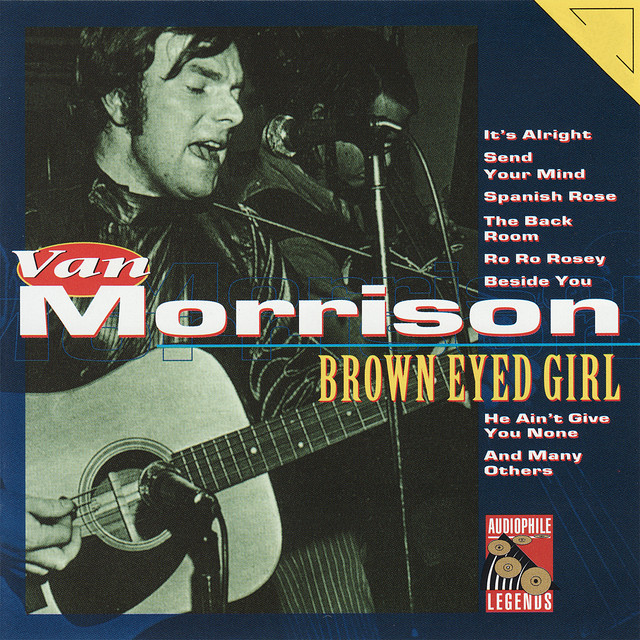 Brown Eyed Girl - Compilation by Van Morrison | Spotify