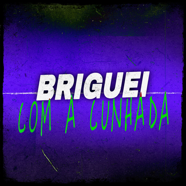 BRIGUEI COM A CUNHADA