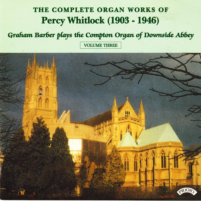 The Complete Organ Works of Percy Whitlock, Vol. 3