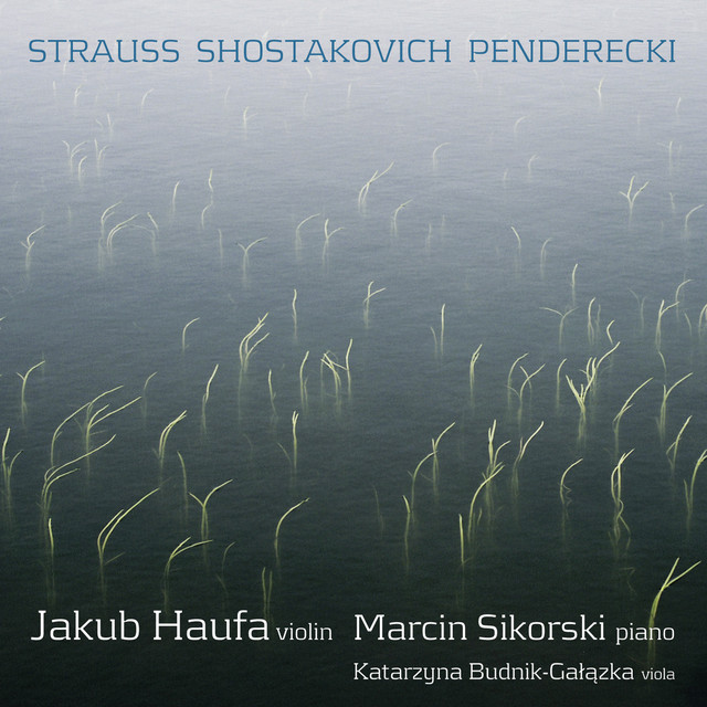 Strauss: Violin Sonata in E-Flat Major, Op. 18 - Shostakovich: Violin Sonata, Op. 134 - Penderecki: Ciaccona