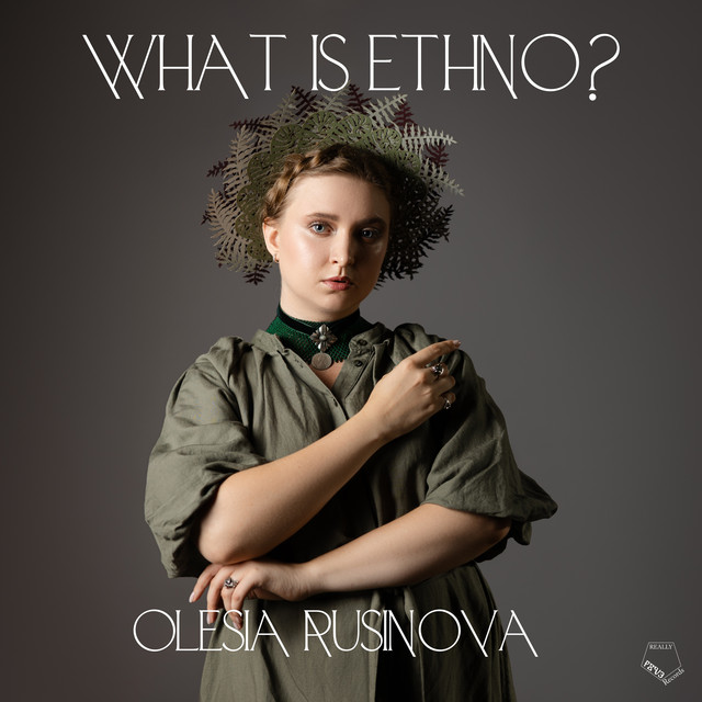 Cover art for Olesia Rusinova — What is Ethno?