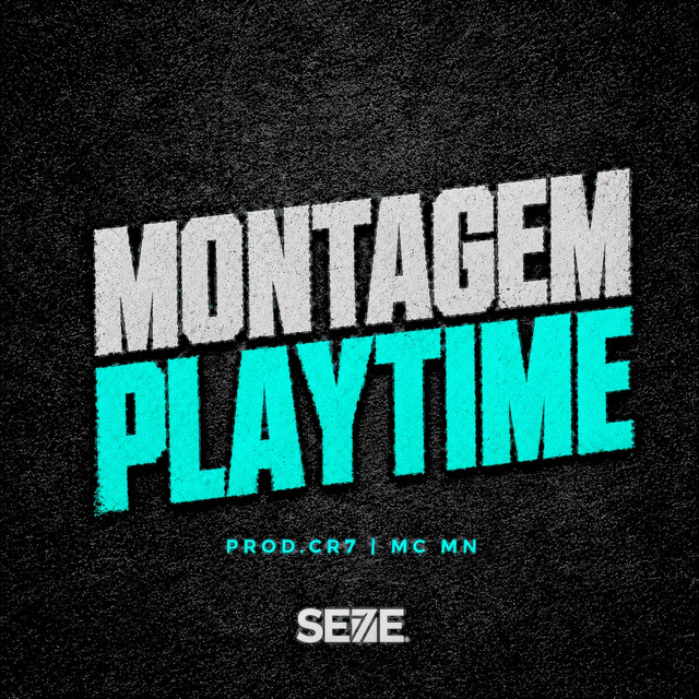 MONTAGEM PLAYTIME