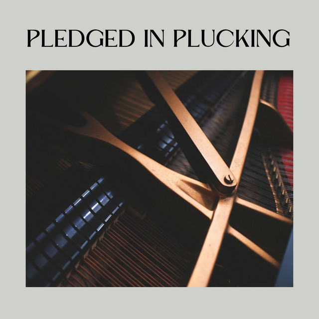 Pledged in Plucking