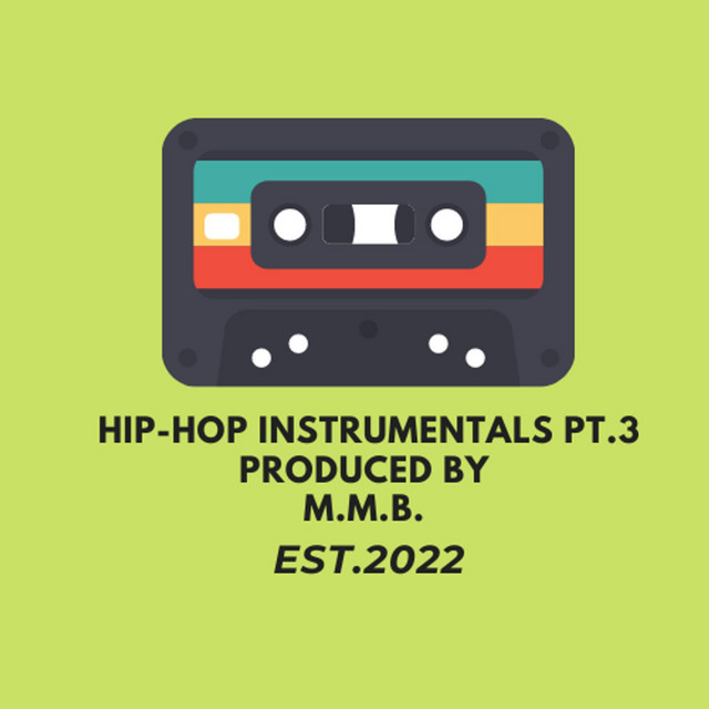 HIP-HOP INSTRUMENTALS PT. 3 PRODUCED BY M.M.B. - EP by ...