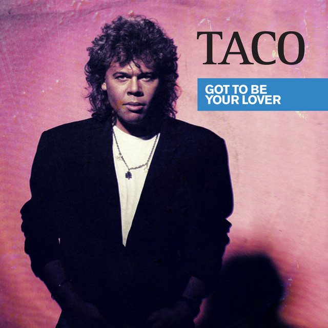 Got to Be Your Lover – música e letra de Taco | Spotify