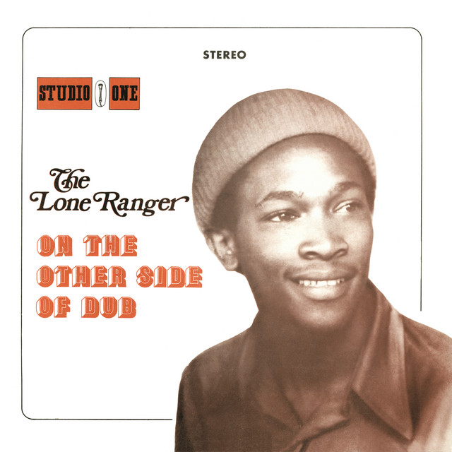 ① Lone Ranger / On The Other Side Of Dub On the Other Side of Dub - Album by Lone Ranger | Spotify