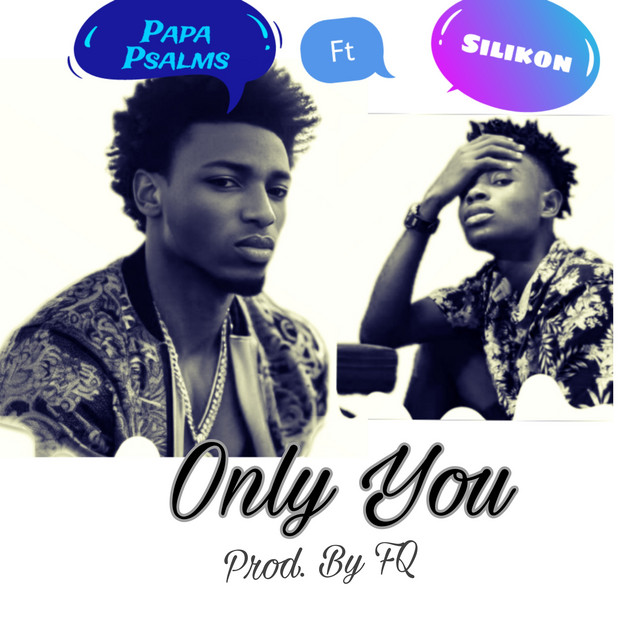 Only You - Single by Papa Psalms | Spotify