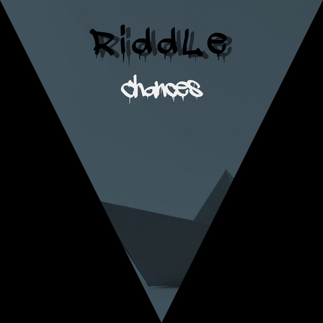 Chances - Single by RiddLe | Spotify