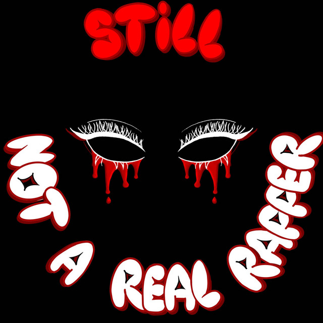 STILL NOT A REAL RAPPER cover art