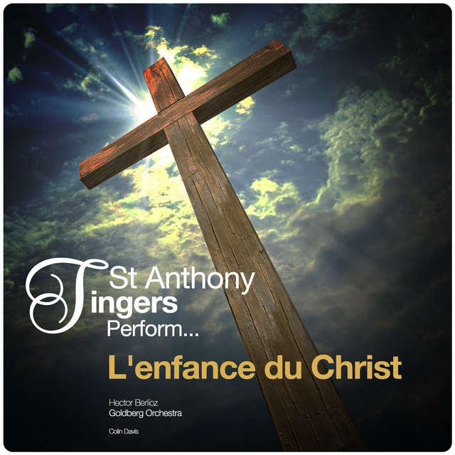 St Anthony Singers Perform... L'enfance Du Christ cover art