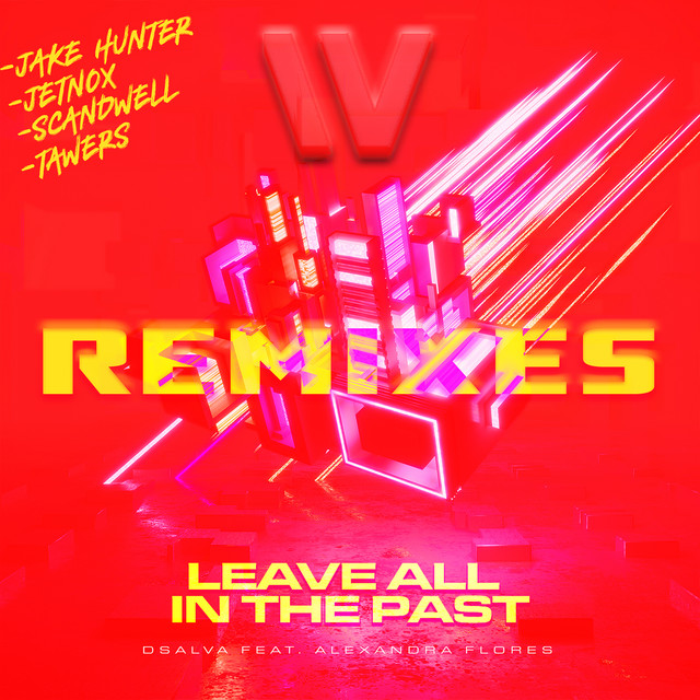 Leave All In The Past - Jake Hunter Remix