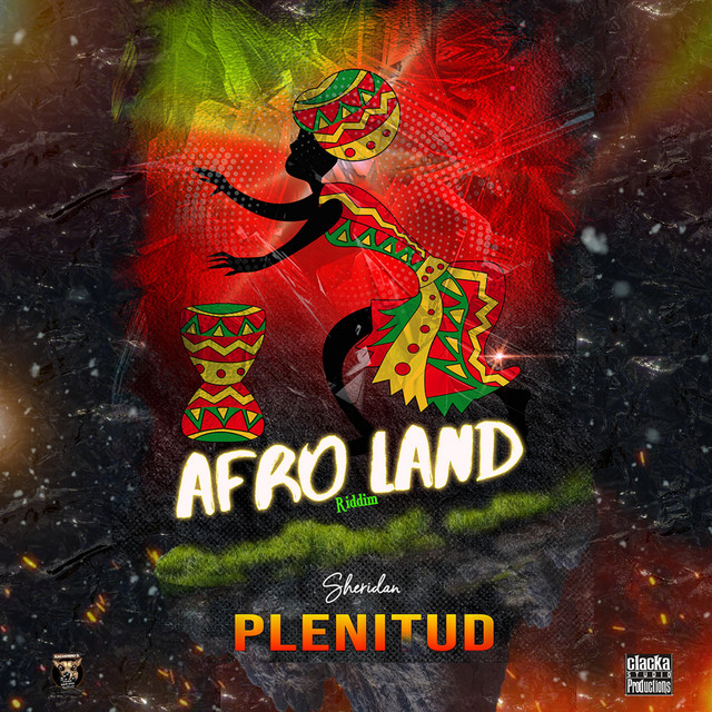 Plenitud, Afro Land Riddim (CLK STD)