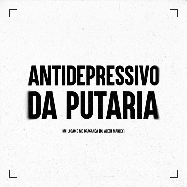 ANTIDEPRESSIVO DA PUTARIA