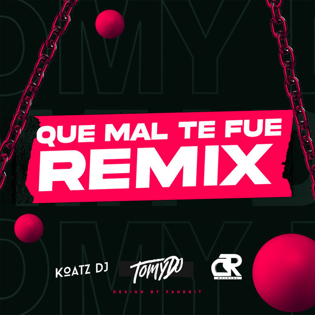Que Mal Te Fue Remix - Remix