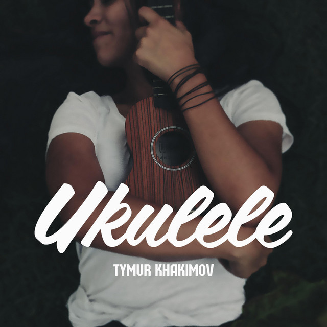 Обкладинка Tymur Khakimov — Ukulele
