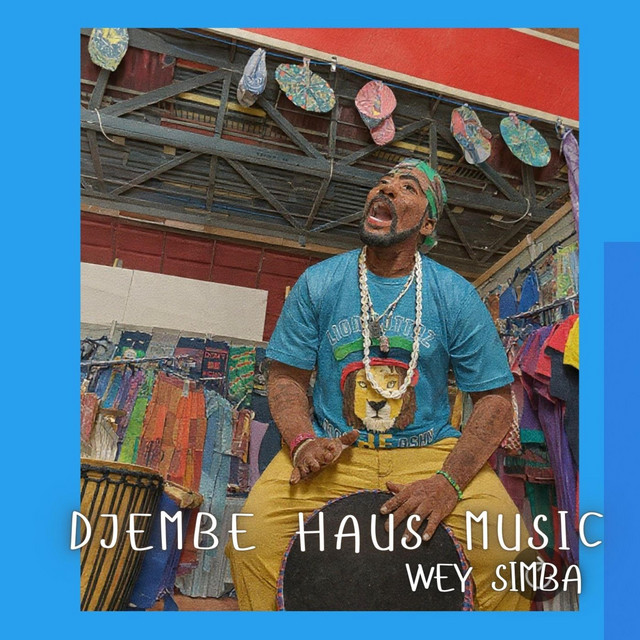 Wey Simba – Djembe Haus Music