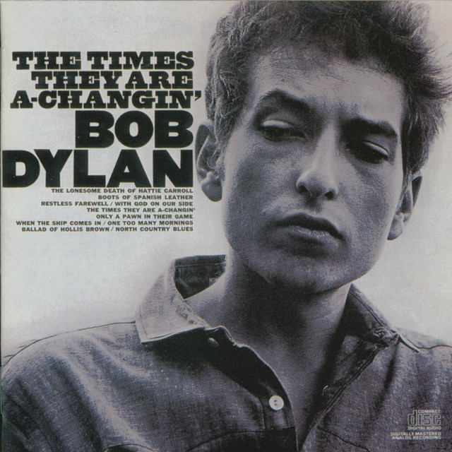 THE TIMES THEY ARE A-CHANGIN' - Album by Bob Dylan | Spotify