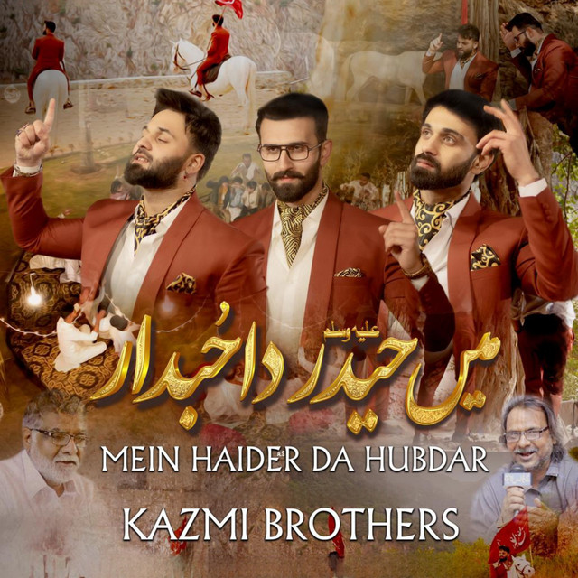 Mein Haider Da Hubdar - Single by Kazmi Brothers | Spotify