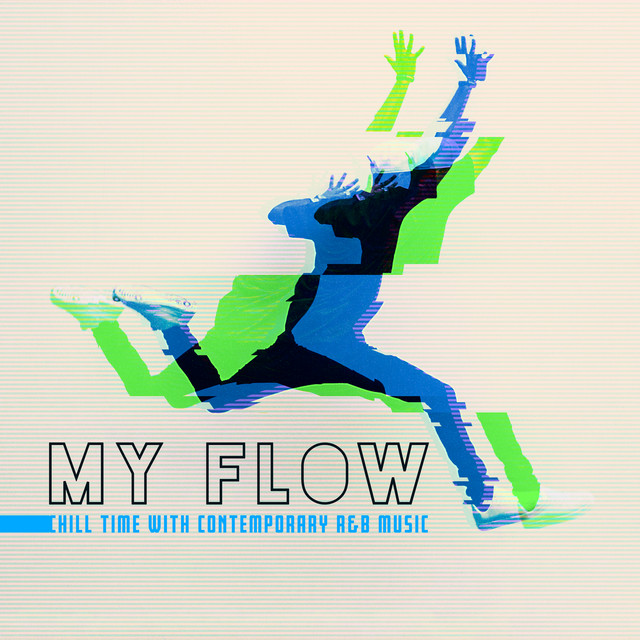 My Flow – Chill Time with Contemporary R&B Music cover art