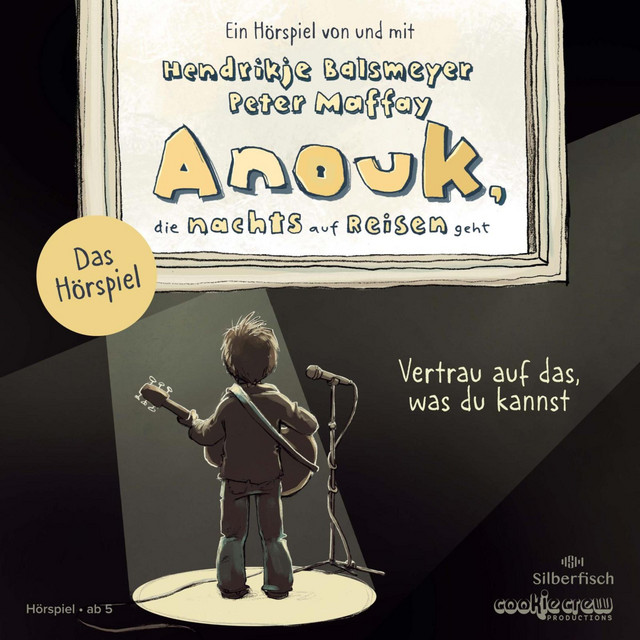 Anouk, die nachts auf Reisen geht. Vertrau auf das, was du kannst - Das Hörspiel (Anouk - Hörspiele) cover