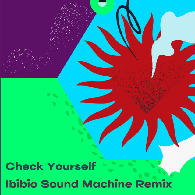 Check Yourself - Ibibio Sound Machine Remix