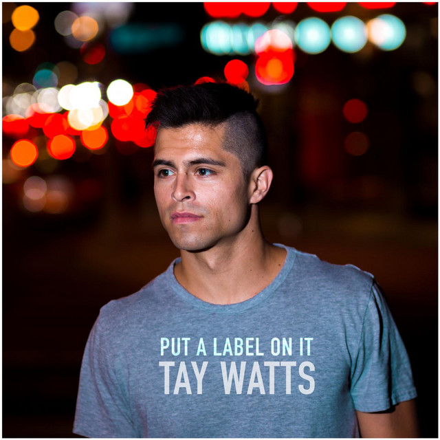 Put A Label On It Single By Tay Watts Spotify