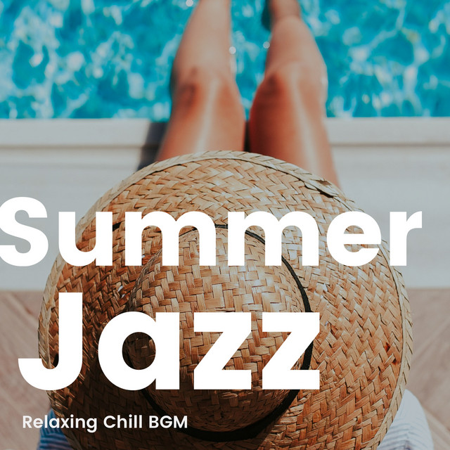 Summer Jazz 夏のリラックスチル気分を彩るジャズbgm Album By Various Artists Spotify