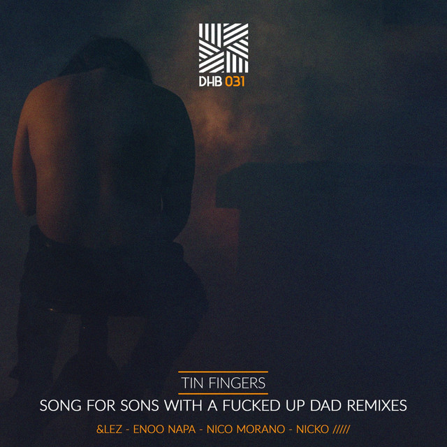 Song for Sons With a Fucked Up Dad Remixes (Nico Morano Remix)