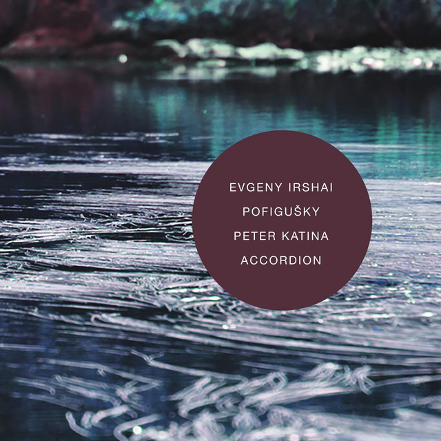 Evgeny Irshai: Pofigušky